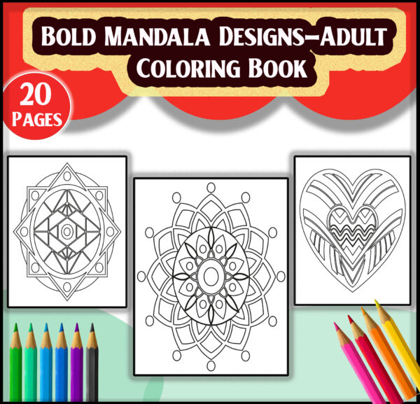 20 Bold Mandala Designs - Adult Coloring Book for Stress Relief and Relaxation