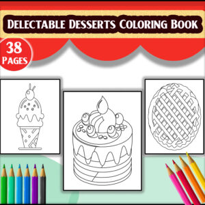 Delectable Desserts Coloring Book | 38 Sweet Illustrated Designs