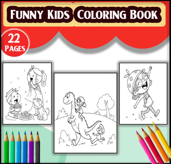 Funny Kids Coloring Book - 22 Hilarious Boy and Girl Scenes