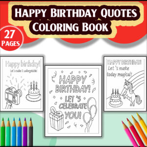 Happy Birthday Quotes Coloring Book – Printable Birthday Activity Pages for Kids & Adults