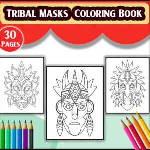 Tribal Masks Coloring Book: 30 Intricate Designs Inspired by Global Cultures | Printable PDF & Adult Coloring Pages | Cultural Art Therapy