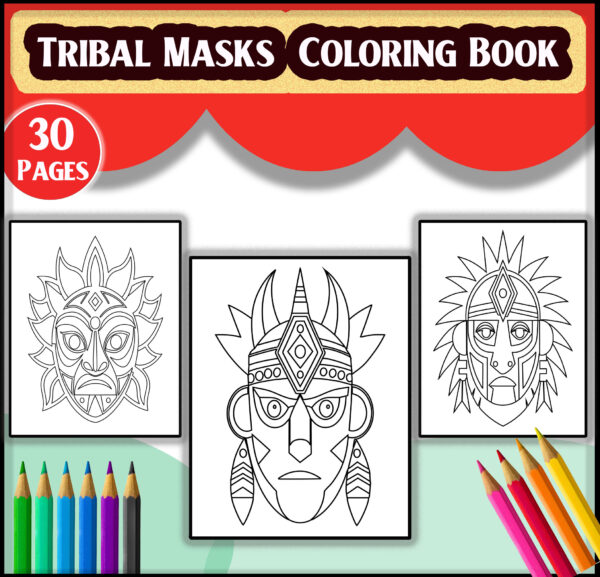 Tribal Masks Coloring Book: 30 Intricate Designs Inspired by Global Cultures | Printable PDF & Adult Coloring Pages | Cultural Art Therapy